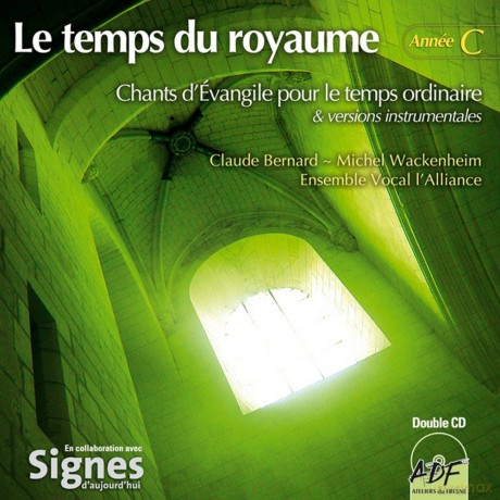 Ensemble Vocal Alliance - Le Temps Du Royaume, Annee C [CD]
