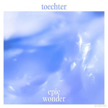 Toechter: Epic Wonder [CD]