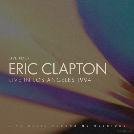 Eric Clapton: Eric Clapton - Live In Los Angeles [CD]
