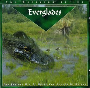 Everglades - The Perfect Mix Of Music And Sounds Of Nature [CD]