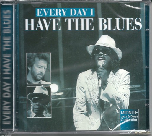 Every Day I Have The Blues [CD]