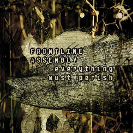 Front Line Assembly: Everything Must Perish [CD]