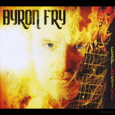Byron Fry: Explosive [CD]