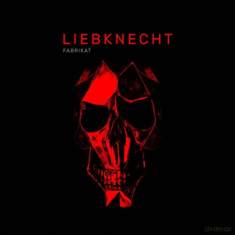 Liebknecht: Fabrikat [CD]