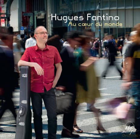 Fantino Hugues - Au Coeur Du Monde [CD]