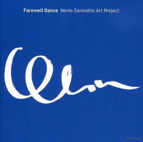 Nevio Zaninotto Art Project: Farewell Dance [CD]