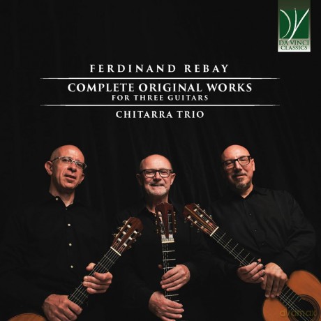 Chitarra Trio: Ferdinand Rebay: Complete Original Works For Three Guitars [CD]