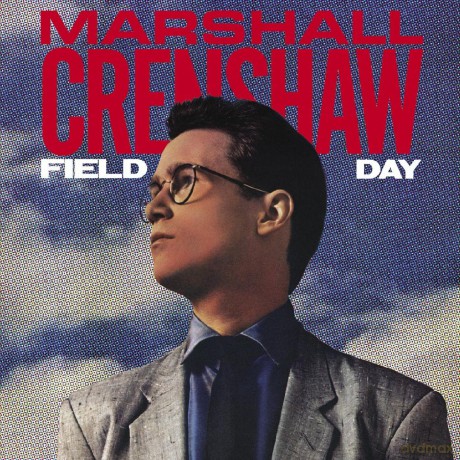 Marshall Crenshaw: Field Day (40th Anniversary Edition) [CD]