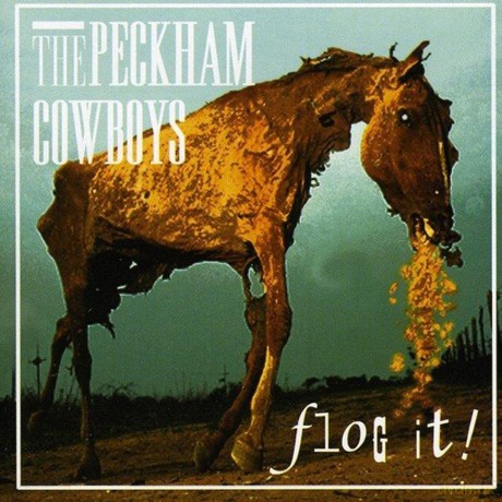 Peckham Cowboys: Flog It! [CD]