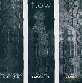 Decorato/Lamacchia/Zanoli: Flow [CD]