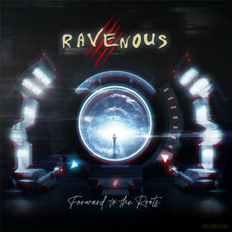 Ravenous: Forward To The Roots [CD]