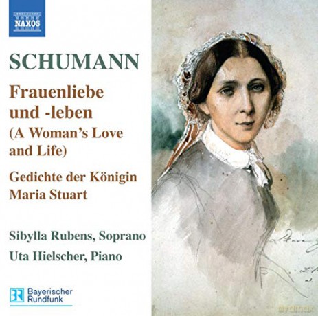 Schumann - Sibylla Rubens - Uta Hielscher: Frauenliebe Und - Leben - Gedichte Der Jonigin Maria Stuart [CD]