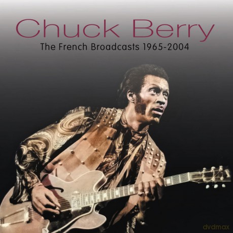 Chuck Berry: French Broadcasts, 1965-2004 [CD]