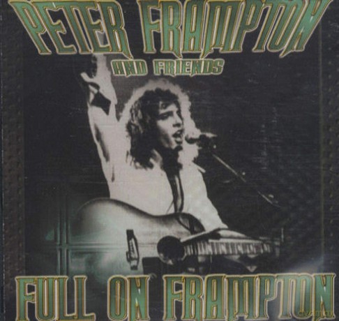 Peter Frampton And Friends: Full On Frampton [CD]