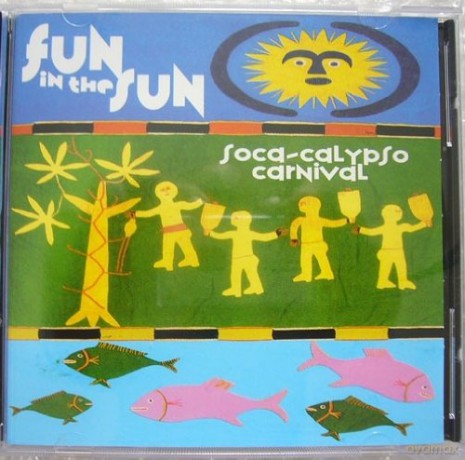 Fun In The Sun - A Soca Calypso Carnival [CD]