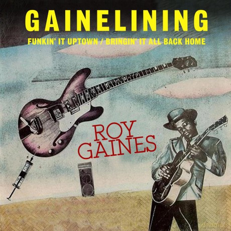 Roy Gaines: Gainelining [CD]