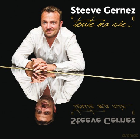 Gernez Steeve - Toute Ma Vie... [CD]