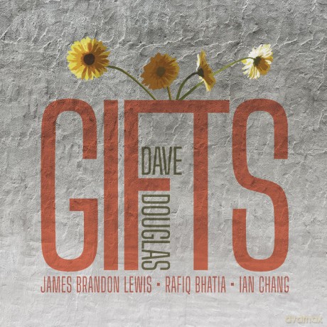 Dave Douglas: Gifts [CD]
