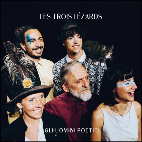 Les Trois Lezards: Gli Uomini Poetici [CD]