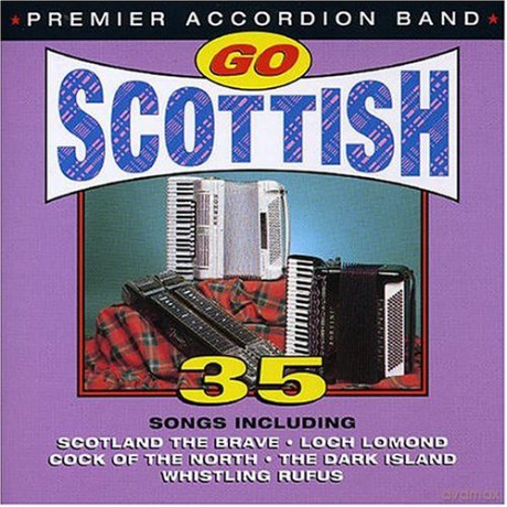 Premier Accordion Band: Go Scottish [CD]