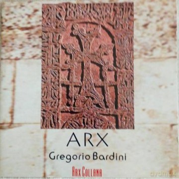 Gregorio Bardini - Arx [CD]