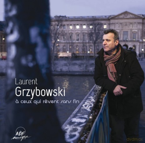 Grzybowski Laurent - A Ceux Qui Revent Sans Fin [CD]