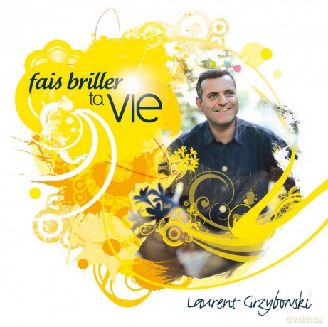 Grzybowski Laurent - Fais Briller Ta Vie [CD]