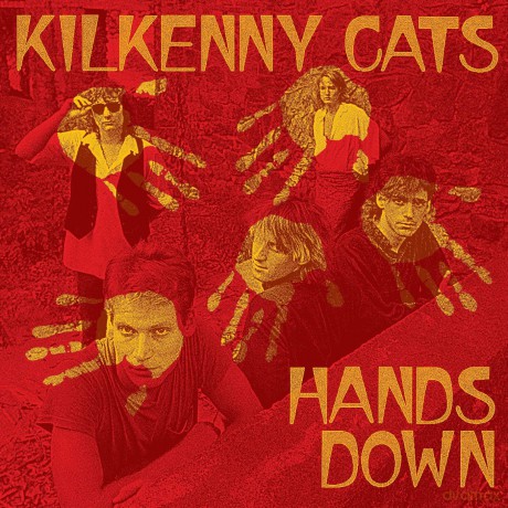 Kilkenny Cats: Hands Down [CD]