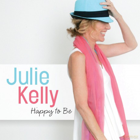 Julie Kelly: Happy to Be [CD]