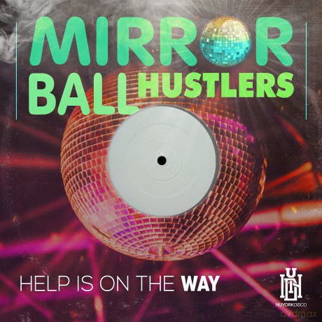 Mirror Ball Hustlers: Help Is On The Way [CD]