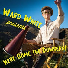 Here Come The Dowsers [CD]