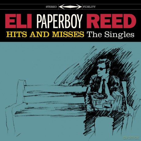 Eli Paperboy Reed: Hits And Misses [CD]