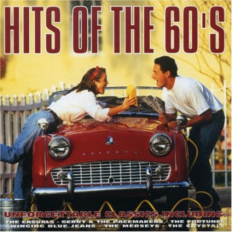 Hits Of The 60's-Unforgettable Classics [CD]