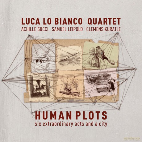 Luca Lo Bianco Quartet: Human Plots [CD]
