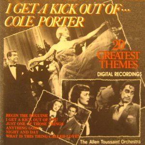 The Allen Touissant Orchestra: I Get Kick Out Of... Cole Porter 20 Greatest Themes [CD]