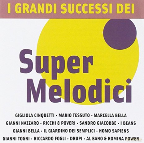 I Grandi Successi Dei Super Melodici [CD]