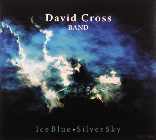 David Cross Band: Ice Blue Silver Sky [CD]