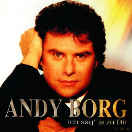 Andy Borg: Ich Sag' Ja Zu Dir [CD]