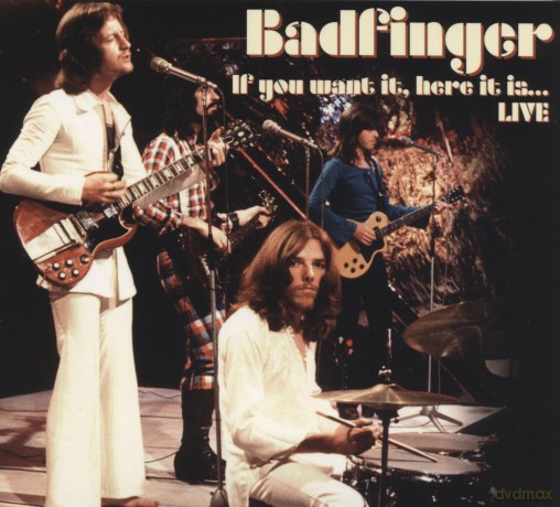 Badfinger: If You Want It, Here It Is... Live [CD]