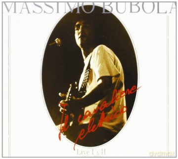 Massimo Bubola: Il Cavaliere Elettrico 1/2 [2CD]