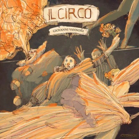 Giovanni Vannoni: Il Circo [CD]