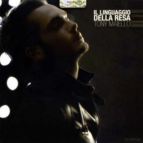 Tony Maiello: Il Linguaggio Della Resa [CD]