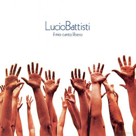 Lucio Battisti: Il Mio Canto Libero [CD]