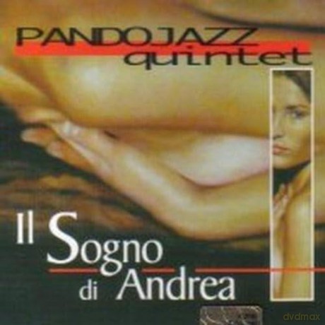 Pandojazz Quintet: Il Sogno Di Andrea [CD]