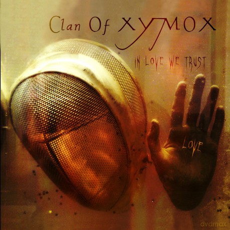Clan Of Xymox: In Love We Trust [CD]