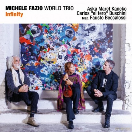 Michele Fazio World Trio: Infinity [CD]