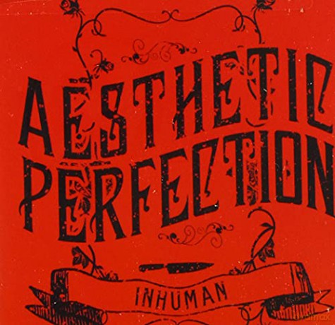 Aesthetic Perfection: Inhuman [CD]