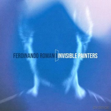 Ferdinando Romano: Invisible Painters [CD]