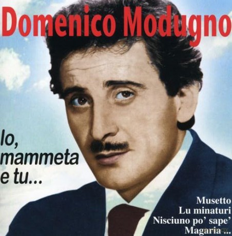 Domenico Modugno: Io, Mammeta E Tu [CD]