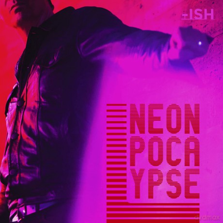 Neonpocalypse: Ish [CD]